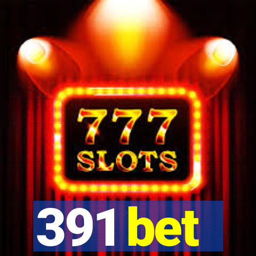 391 bet